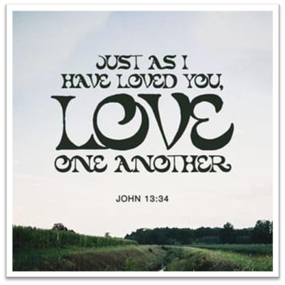 Just as I have loved you, loved one another